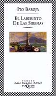 EL LABERINTO DE LAS SIRENAS de BAROJA, PIO 