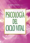 PSICOLOGIA DEL CICLO VITAL (3 ED.) di VV.AA. 