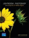 LIGHTROOM Y PHOTOSHOP PARA FOTOGRAFIA CON REFLEX DIGITAL di VV.AA. 