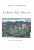 LOS POEMAS DE LA ALHAMBRA de TORRES MORENILLA, JOSE MARIA 