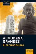 EL CORAZON HELADO de GRANDES, ALMUDENA 