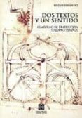 DOS TEXTOS Y UN SENTIDO: CUADERNO DE TRADUCCION ITALIANO/ESPAOL di HERNANDEZ, BELEN 