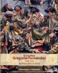 EL ESCULTOR GREGORIO FERNANDEZ 1576-1636 (APUNTES PARA UN LIBRO) de URREA, JESUS 