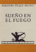 SUEO EN EL FUEGO di DUQUE AMUSCO, ALEJANDRO 