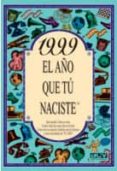 1999 EL AO QUE TU NACISTE di COLLADO BASCOMPTE, ROSA 