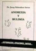 ANOREXIA Y BULIMIA de REBORDOSA SERRAS, JOSEP 