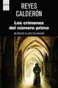 LOS CRIMENES DEL NUMERO PRIMO: UN CASO DE LA JUEZ LOLA MACHOR de CALDERON, REYES 