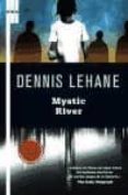 MYSTIC RIVER de LEHANE, DENNIS 