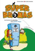 SUPER BROMAS 3. NIVEL NINJA de SAENZ, OSCAR  ARANDA, RICARD 