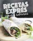 RECETAS EXPRES SANAS Y SABROSAS di VV.AA. 