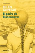 EL PADRE DE BLANCANIEVES de GOPEGUI, BELEN 