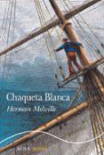 CHAQUETA BLANCA de MELVILLE, HERMAN 