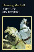 ASESINOS SIN ROSTRO de MANKELL, HENNING 
