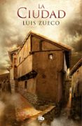 LA CIUDAD (TRILOGIA MEDIEVAL 2) di ZUECO, LUIS 