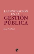 LA INNOVACIN EN LA GESTIN PBLICA de PONT VIDAL, JOSEP 