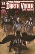 STAR WARS DARTH VADER LORD OSCURO N 16 de SOULE, CHARLES  CAMUNCOLI, GIUSEPPE 