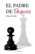EL PADRE DE PAQUITO de ESPIN, MANUEL 
