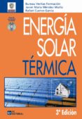 ENERGIA SOLAR TERMICA (INCLUYE CD-R) (3 ED) di MENDEZ MUIZ, JAVIER MARIA 