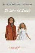 EL LIBRO DEL SECRETO di GONZALEZ FRIAS, FEDERICO 