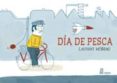 DIA DE PESCA de MOREAU, LAURENT 