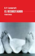EL RESUCITADOR di LOVECRAFT, H.P. 