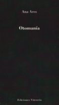 OTOMANA de ARES, ANA 