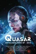 QUASAR. ANTOLOGIA HARD SF 2015 di VV.AA. 