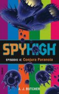 CONJETURA PARANOIA: SPY HIGH: EPISODIO 4 di BUTCHER, ANDREW J. 