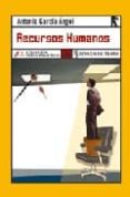 RECURSOS HUMANOS di GARCIA ANGEL, ANTONIO 