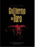 GUILLERMO DEL TORO: LAS FABULAS MECANICAS di PEDRERO SANTOS, JUAN ANDRES 