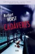 CADAVERES di HORST, NORBERT 