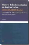 HISTORIA DE LOS INTELECTUALES EN AMERICA LATINA di ALTAMIRANO, JUAN CARLOS 