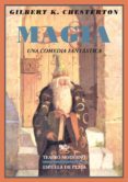 MAGIA UNA COMEDIA FANTASTICA de CHESTERTON, GILBERT K. 