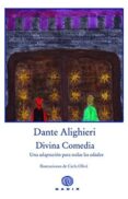 DIVINA COMEDIA: UNA ADAPTACION PARA TODAS LAS EDADES de ALIGHIERI, DANTE 