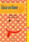 EDUCAR CON HUMOR: DINAMICAS TECNICAS Y RECURSOS de FRANCIA, ALFONSO 