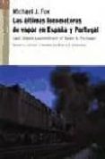 LAS ULTIMAS LOCOMOTORAS DE VAPOR EN ESPAA Y PORTUGAL= LAST STEAM LOCOMOTIVES OF SPAIN & PORTUGAL di FOX, MICHAEL J. 