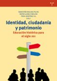 IDENTIDAD, CIUDADANA Y PATRIMONIO di VV.AA. 