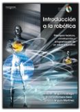 INTRODUCCION A LA ROBOTICA: PRINCIPIOS TECNICOS, CONSTRUCCION Y P ROGRAMACION DE UN ROBOT EDUCATIVO (INCLUYE CD-ROM) de ANGULO MARTINEZ, IGNACIO  ANGULO USATEGUI, JOSE MARIA  ROMERO YESA, SUSANA 