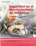 SEGURIDAD EN EL MANTENIMIENTO DE VEHICULOS de HERNANDO LUCAS, BERNARDO 