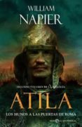 ATILA II: LOS HUNOS A LAS PUERTAS DE ROMA de NAPIER, WILLIAM 
