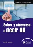SABER Y ATREVERSE A DECIR NO (2 ED) di FAMERY, SARAH 