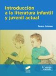 INTRODUCCION A LA LITERATURA INFANTIL Y JUVENIL ACTUAL de COLOMER, TERESA 