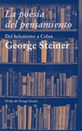 LA POESIA DEL PENSAMIENTO de STEINER, GEORGE 