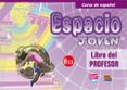 ESPACIO JOVEN B1.1 LIBRO DEL PROFESOR di VV.AA. 