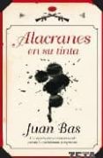 ALACRANES EN SU TINTA de BAS, JUAN 