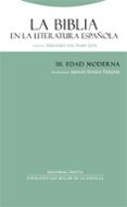 LA BIBLIA EN LA LITERATURA ESPAOLA III: EDAD MODERNA de OLMO LETE, GREGORIO DEL 