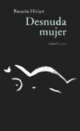 DESNUDA MUJER de HIRIART, ROSARIO 