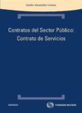 CONTRATOS DEL SECTOR PUBLICO: CONTRATO DE SERVICIOS de MENENDEZ GOMEZ, EMILIO 
