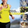 RECETAS SENCILLAS Y NUTRITIVAS PARA RUNNERS di VV.AA. 