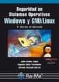 SEGURIDAD EN SISTEMAS OPERATIVOS WINDOWS Y GNU/LINUX, 2 ED. de GOMEZ LOPEZ, JULIO 